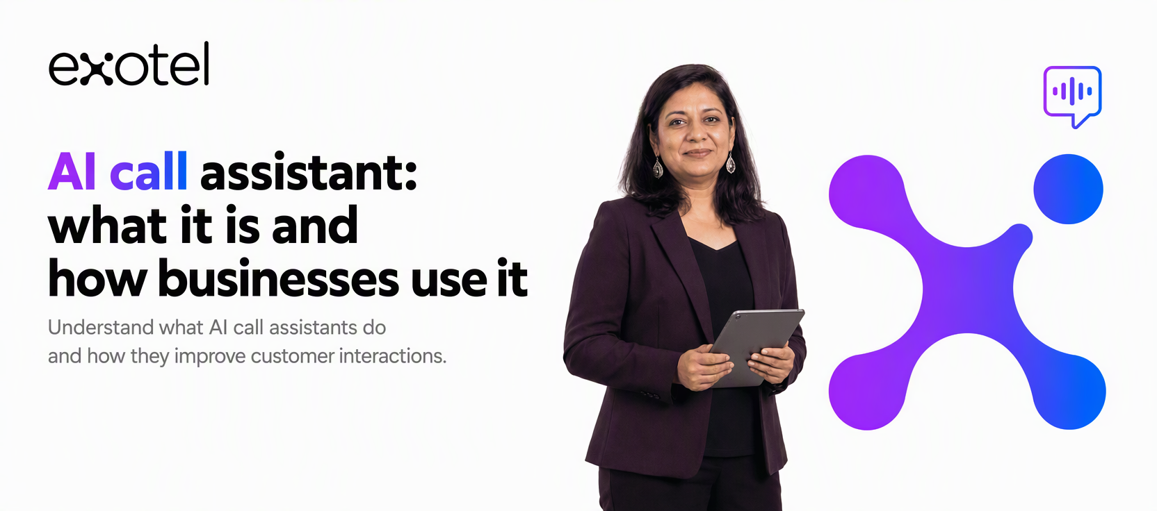 AI Call Assistant: What It Is & How Businesses Use It
